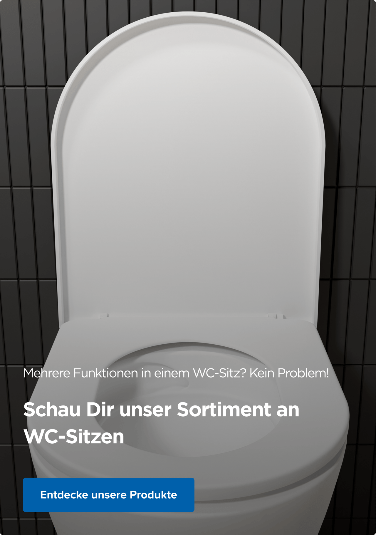 Nahaufnahme eines weißen WC-Sitzes mit dem Text „Mehrere Funktionen in einem WC-Sitz? Kein Problem!“ und einem blauen Button. Schau Dir das Sortiment von x²o badkamers an.