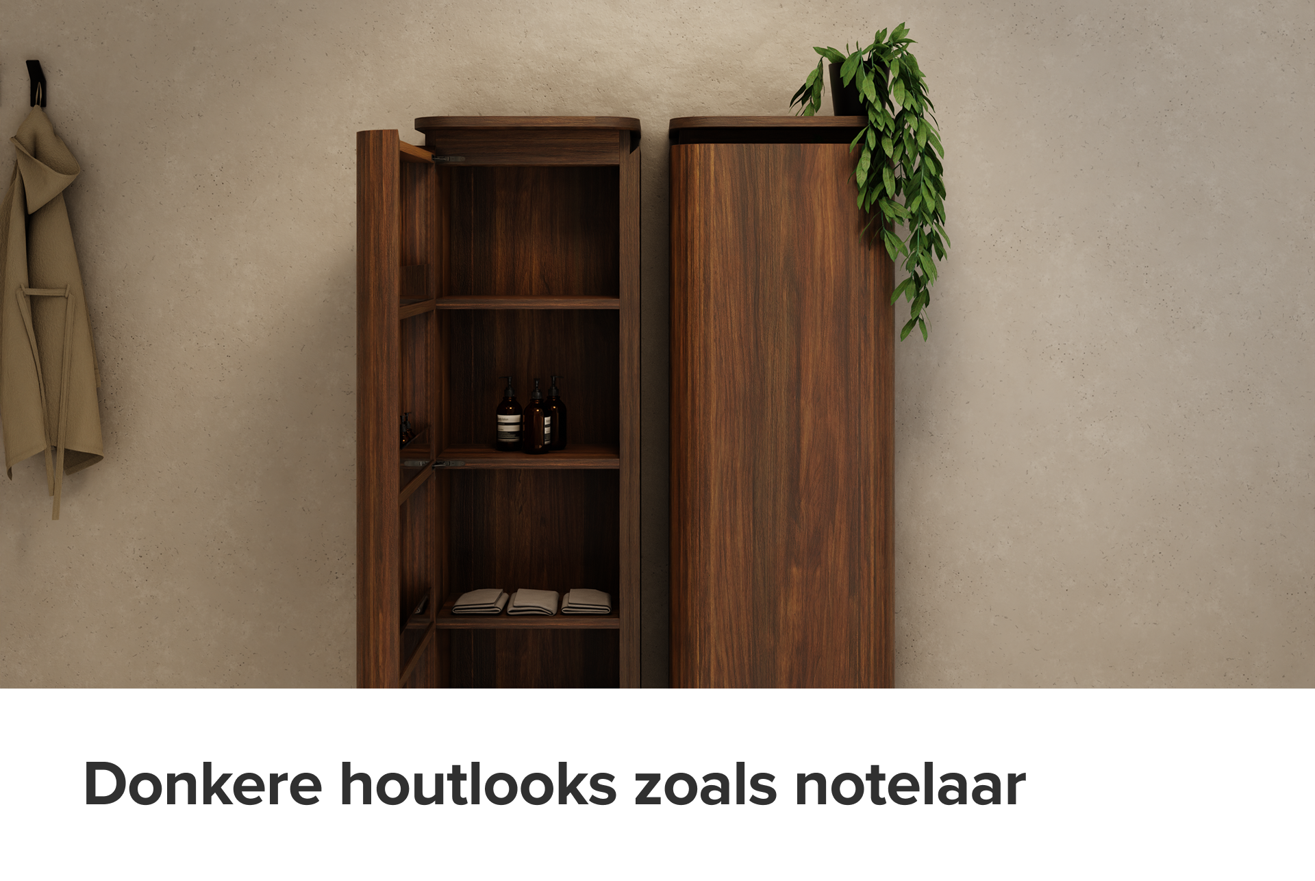 Twee hoge kolomkasten van donker hout met open deur, zichtbaar binnenin zijn handdoeken en flacons. De kasten staan tegen een beige wand. Typisch x²o badkamers design met warme materialen.